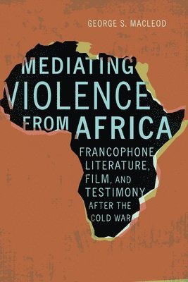 bokomslag Mediating Violence from Africa