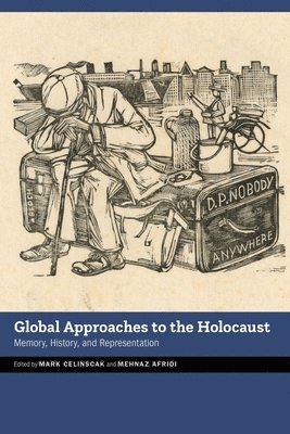 bokomslag Global Approaches to the Holocaust: Memory, History, and Representation