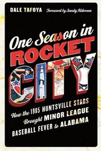 bokomslag One Season in Rocket City