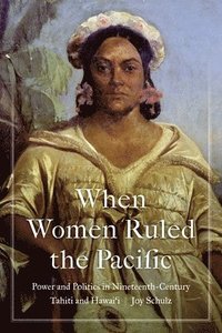 bokomslag When Women Ruled the Pacific