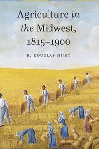 bokomslag Agriculture in the Midwest, 18151900