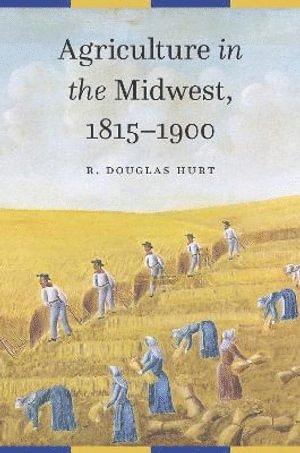 Agriculture in the Midwest, 1815–1900