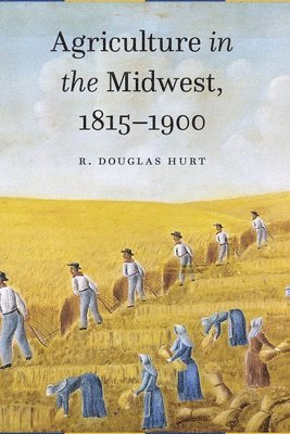Agriculture in the Midwest, 18151900 1