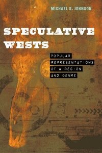 bokomslag Speculative Wests