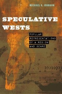 bokomslag Speculative Wests