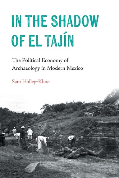 Samuel Holley-Kline - In the Shadow of El Tajín, Inbunden