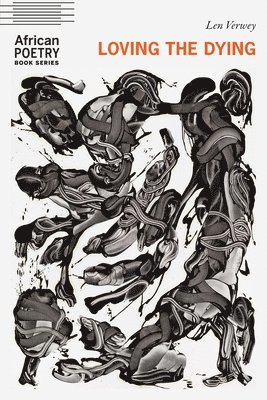 Len Verwey - Loving the Dying, Häftad