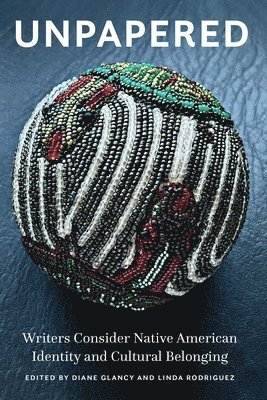 Diane Glancy, Linda Rodriguez - Unpapered, Häftad