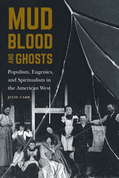 Julie Carr - Mud, Blood, and Ghosts, Häftad