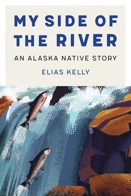 Elias Kelly - My Side of the River, Häftad