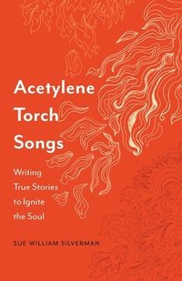 bokomslag Acetylene Torch Songs