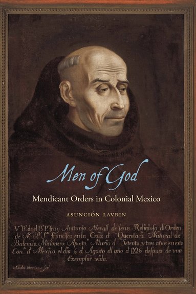 Asunción Lavrin - Men of God, Inbunden