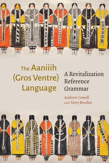 Andrew Cowell - Aaniiih (Gros Ventre) Language, Inbunden
