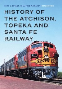 bokomslag History of the Atchison, Topeka and Santa Fe Railway