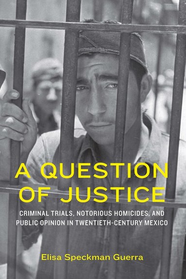 Elisa Speckman Guerra - Question of Justice, Inbunden