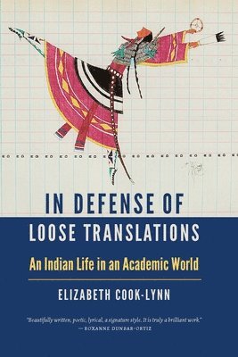 Elizabeth Cook-Lynn - In Defense of Loose Translations, Häftad