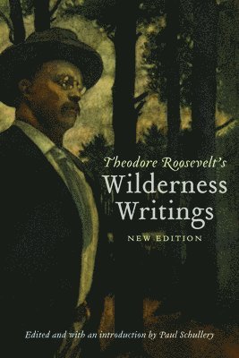 bokomslag Theodore Roosevelt's Wilderness Writings