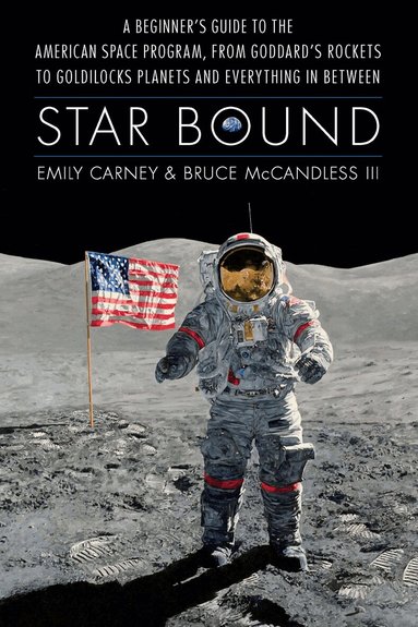 Emily Carney, Bruce McCandless - Star Bound, Inbunden
