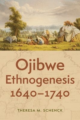 Ojibwe Ethnogenesis, 16401740 1