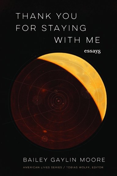 Bailey Gaylin Moore - Thank You for Staying with Me, Häftad