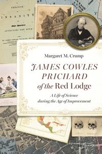 bokomslag James Cowles Prichard of the Red Lodge