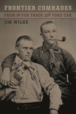 Jim Wilke - Frontier Comrades, Häftad
