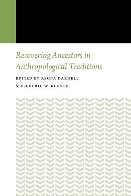 Recovering Ancestors in Anthropological Traditions 1