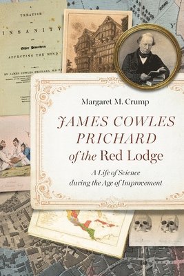 Margaret M. Crump, Margaret M Crump - James Cowles Prichard of the Red Lodge, Häftad