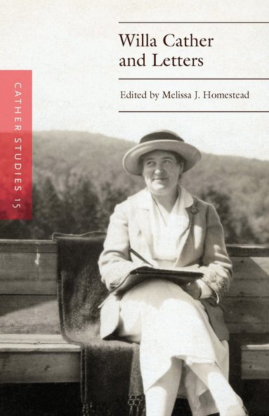 Cather Studies, Melissa J. Homestead - Cather Studies, Volume 15, Häftad