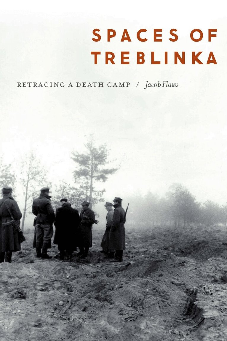 Jacob Flaws - Spaces of Treblinka, Häftad. Tillgänglighet: Kommande