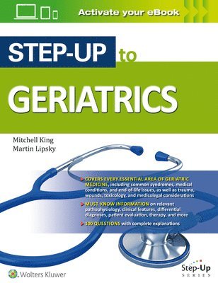 Mitchell S. King, Martin Stephen Lipsky - Step-Up to Geriatrics, Häftad