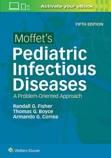 Randall G Fisher, Thomas G. Boyce, Armando G Correa - Moffet's Pediatric Infectious Diseases, Häftad
