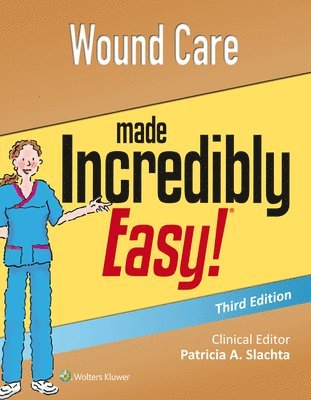 Wound Care Made Incredibly Easy 1
