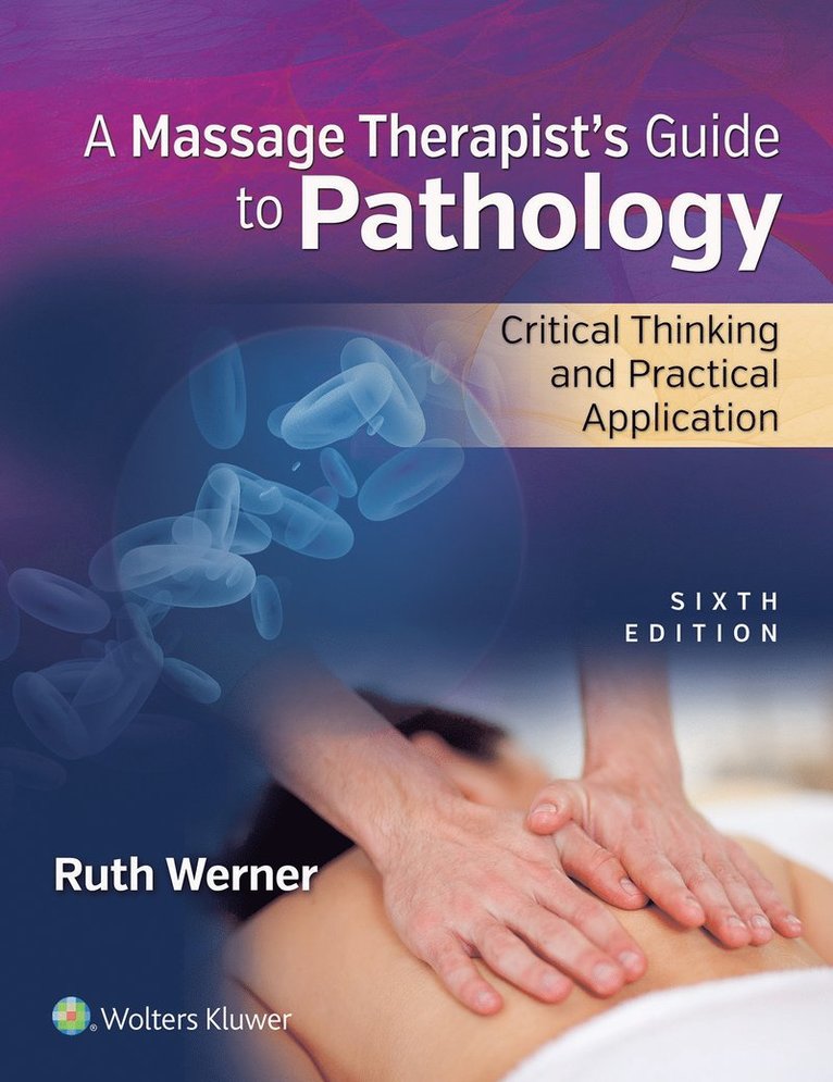 Massage Therapist’s Guide to Pathology