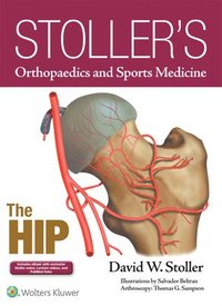 bokomslag Stoller's Orthopaedics and Sports Medicine: The Hip