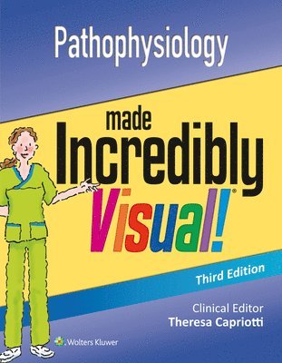 Pathophysiology Made Incredibly Visual 1