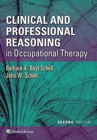 bokomslag Clinical and Professional Reasoning in Occupational Therapy