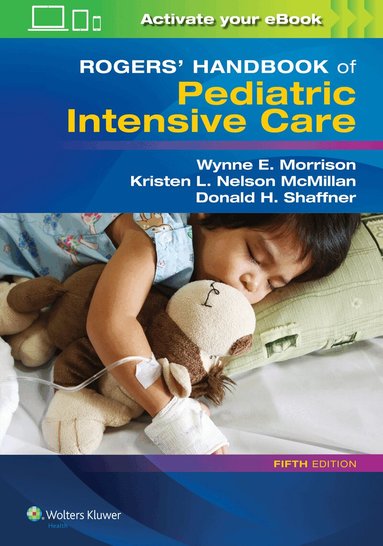 Donald H. Shaffner - Rogers' Handbook of Pediatric Intensive Care, Häftad