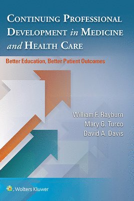 William Rayburn, David A. Davis, Mary G. Turco - Continuing Professional Development in Medicine and Health Care, Häftad