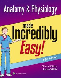 bokomslag Anatomy & Physiology Made Incredibly Easy