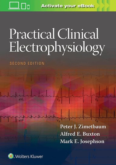 Peter J. Zimetbaum, Mark E. Josephson - Practical Clinical Electrophysiology, Inbunden