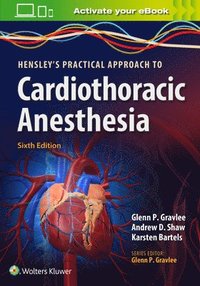 bokomslag Hensley's Practical Approach to Cardiothoracic Anesthesia