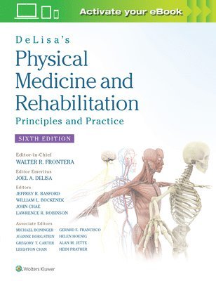 DeLisa's Physical Medicine and Rehabilitation: Principles and Practice 1