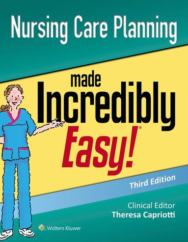 Lippincott  Williams & Wilkins - Nursing Care Planning Made Incredibly Easy, Häftad