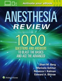 bokomslag Anesthesia Review: 1000 Questions and Answers to Blast the BASICS and Ace the ADVANCED