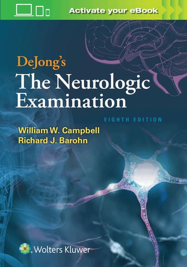 William W. Campbell, Richard J. Barohn - DeJong's The Neurologic Examination, Inbunden