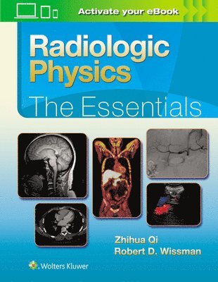 Radiologic Physics: The Essentials 1