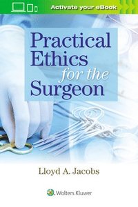 bokomslag Practical Ethics for the Surgeon