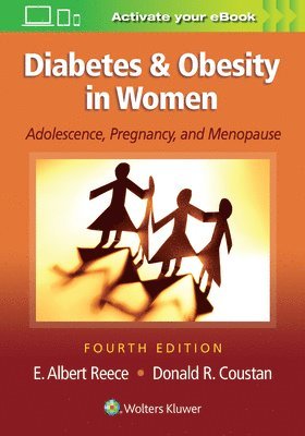 E. Albert Reece, Donald R. Coustan - Diabetes and Obesity in Women, Häftad