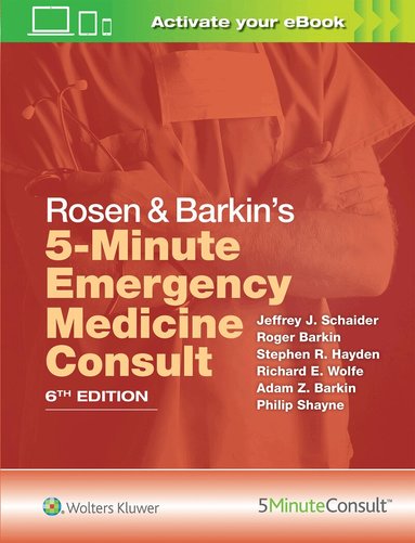 Jeffrey J. Schaider, Stephen R. Hayden, Richard E. Wolfe, Adam Z. Barkin, Philip Shayne, Rosen Peter, Roger M. Barkin - Rosen & Barkin's 5 Minute Emergency Medicine Consult, Inbunden